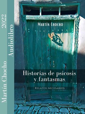 cover image of Historias de psicosis y fantasmas